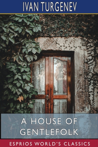 House of Gentlefolk (Esprios Classics)