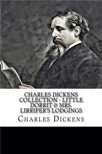 Charles Dickens Collection - Little Dorrit & Mrs. Lirriper's Lodgings