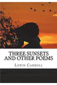 Three Sunsets and Other Poems