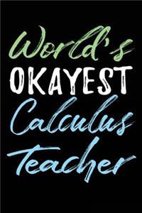 World's Okayest Calculus Teacher