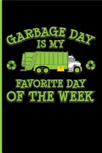 Garbage Day Is My Favorite Day of the Week