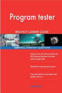 Program tester RED-HOT Career Guide; 2589 REAL Interview Questions