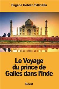 Le Voyage du prince de Galles dans l'Inde