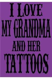 I Love My Grandma and Her Tattoos