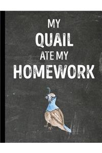 My Quail Ate My Homework