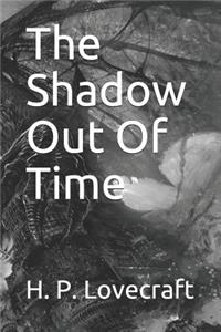The Shadow Out of Time