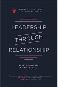 Leadership Through Relationship