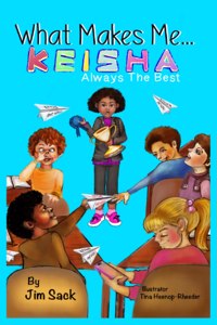 What Makes Me...Keisha