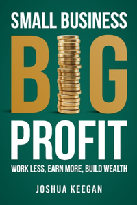 Small Business, Big Profit Profit