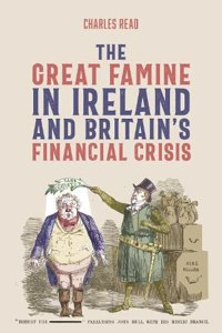 Great Famine in Ireland and Britain's Financial Crisis