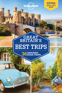 Lonely Planet Great Britain's Best Trips 1