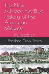 New All-too-True-Blue History of the American Midwest