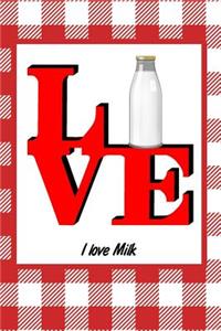 I Love Milk