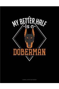 My Better Half Is a Doberman