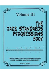 The Jazz Standards Progressions Book Vol. III