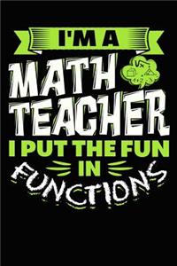 I'm a Math Teacher I Put the Fun in Functions