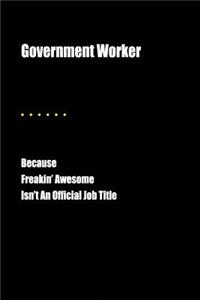 Government Worker Because Freakin' Awesome Isn't an Official Job Title