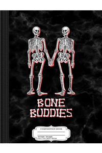 Bone Buddies Funny Halloween Skeleton Composition Notebook