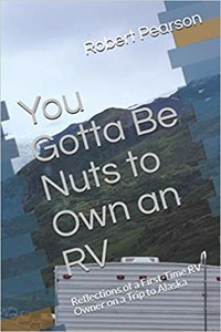 You Gotta Be Nuts to Own an RV