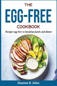 The Egg-Free Cookbook