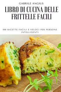 Libro Di Cucina Delle Frittelle Facili