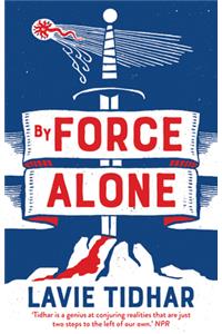By Force Alone