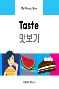 My Bilingual Book -  Taste (English-Korean)