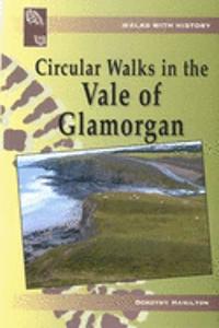 Walks with History: Circular Walks in the Vale of Glamorgan