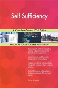 Self Sufficiency A Complete Guide - 2020 Edition