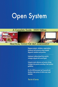 Open System A Complete Guide - 2020 Edition