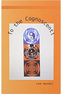 To the Cognoscenti