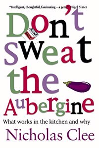 Don't Sweat the Aubergine