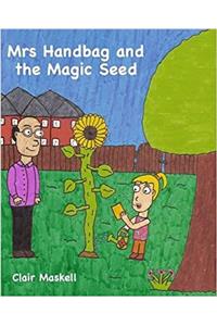 Mrs Handbag and the Magic Seed