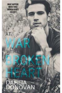 At War with a Broken Heart