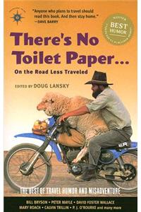 There's No Toilet Paper . . . on the Road Less Traveled