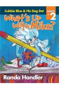 What's Up With Mike?