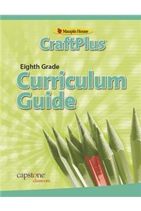 Craftplus Teacher's Curriculum Guide Grade 8