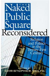 The Naked Public Square Reconsidered
