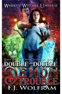 Double-Double Demon Trouble