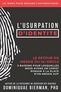 L'usurpation d'identité: Le retour du Messie du 1er siècle