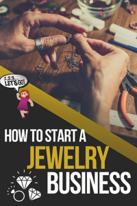 How to Start a Jewelry Business