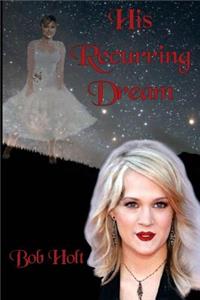 His Recurring Dream: Would it ever end?