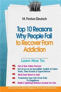 Top 10 Reasons Why People FAIL to Recover From Addiction -