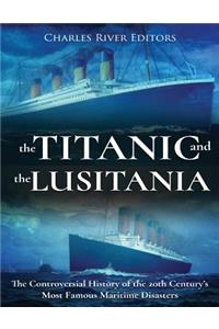 Titanic and the Lusitania
