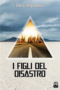 I Figli del Disastro