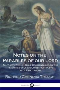 Notes on the Parables of our Lord