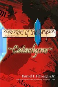Warriors of the Crystal: Cataclysm