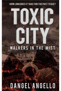 Toxic City: Walkers in the Mist