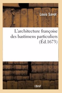 L'architecture françoise des bastimens particuliers