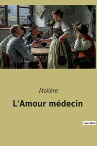 L'Amour médecin